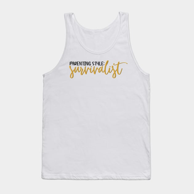 Parenting style : Survivalist Tank Top by Coral Graphics